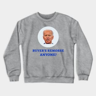 Buyers Remorse Anyone? Crewneck Sweatshirt